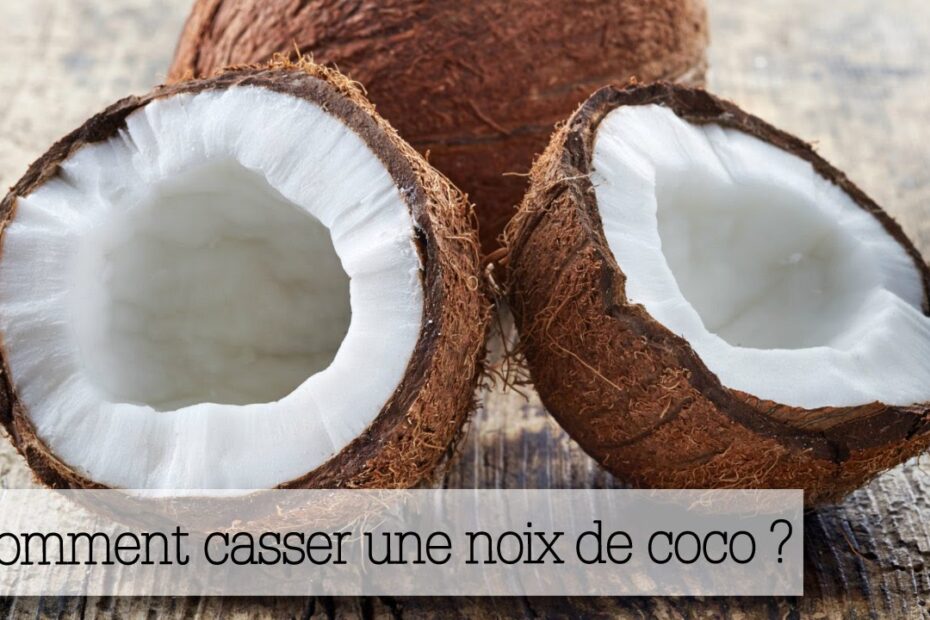 comment ouvrir une noix de coco